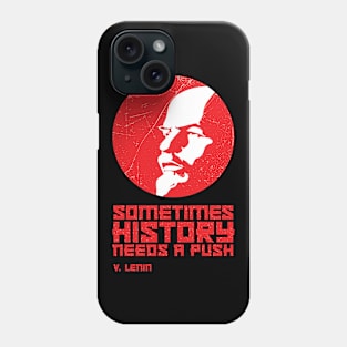 LENIN — Sometimes History Needs a Push Phone Case