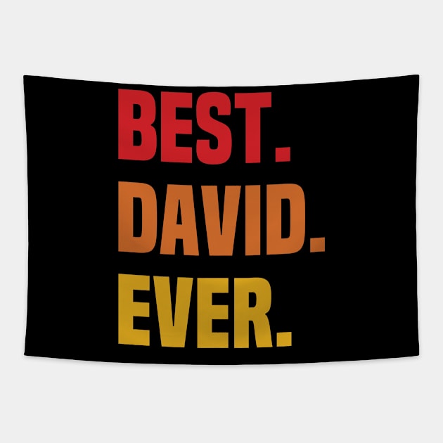 BEST DAVID EVER ,DAVID NAME Tapestry by GEMEARNARNSYAK