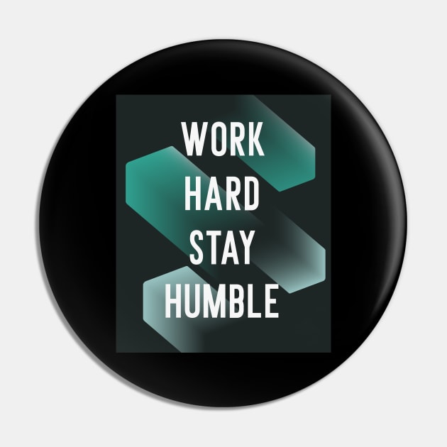 Business Motivation Hard Work Humble Entrepreneur Pin by Foxxy Merch