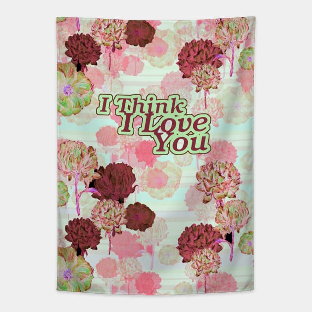 I Think I Love You_Floral_ Valentines. Tapestry by FanitsaArt