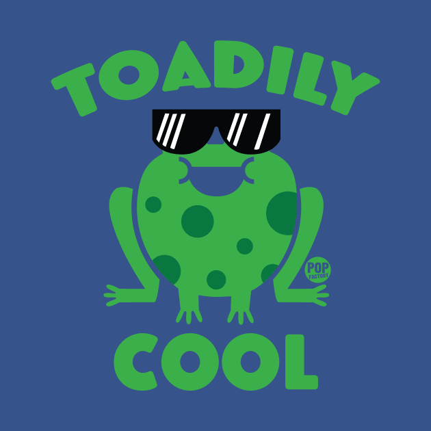 TOADILY COOL by toddgoldmanart