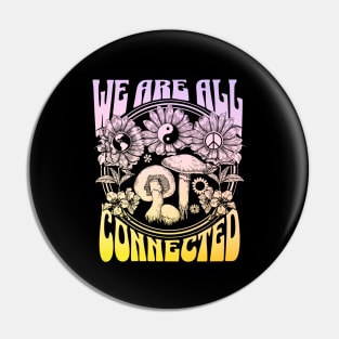 Groovy Hippie We are All Connected Cute Pin