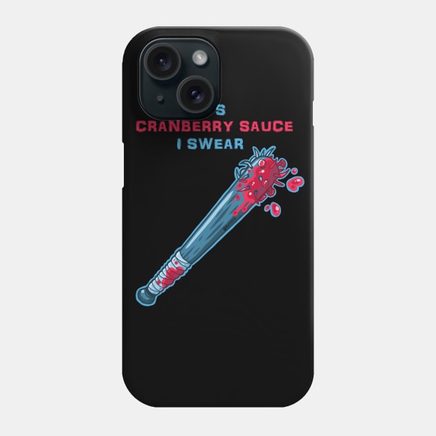 Its Cranberry Sauce, I Swear (bat of nails) Phone Case by Bat13SJx