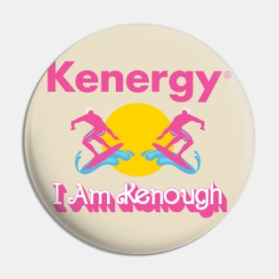 I am kenough Pin