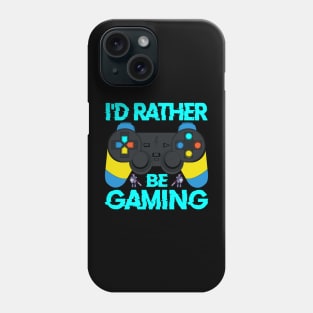 I'd Rather Be Gaming, funny Gaming Quote Gamer Gift Phone Case