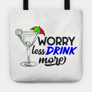 Worry Less Drink More Tote