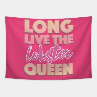 Long Live The Lobster Queen - Contrapoints Typographic Statement Design Tapestry