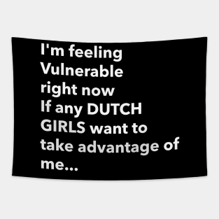 I Love Dutch Girls Funny Vulnerable RN Tapestry
