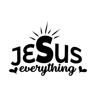 Jesus Everything T-Shirt