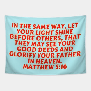 Bible Verse Matthew 5:16 Tapestry