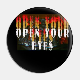 Open Your Eyes Pin