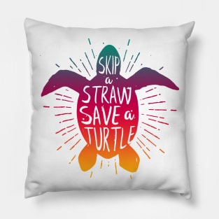 Skip a Straw Save a Turtle  Save Turtles Pillow