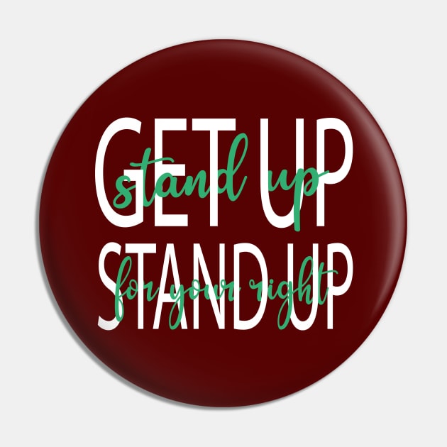 Get up, stand up Pin by Graph'Contact