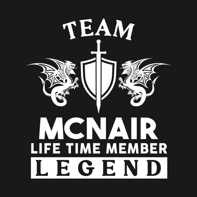 Mcnair Name T Shirt - Mcnair Life Time Member Legend Gift Item Tee by unendurableslemp118