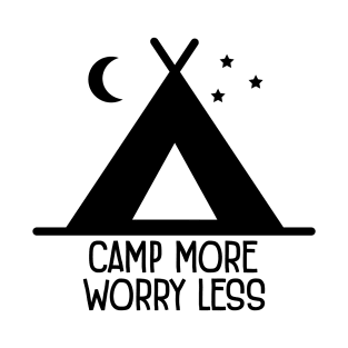 Camp More Worry Less T-Shirt