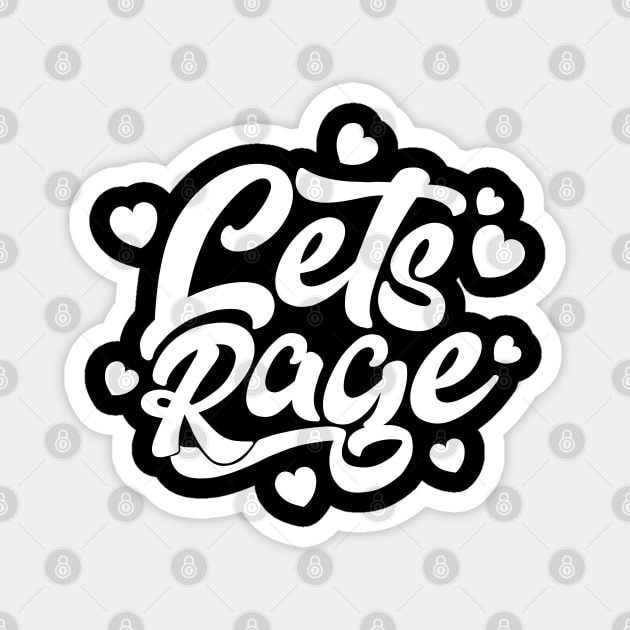 Let's Rage Magnet by jonah block