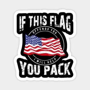 Independence Day, If This Flag You Pack Magnet