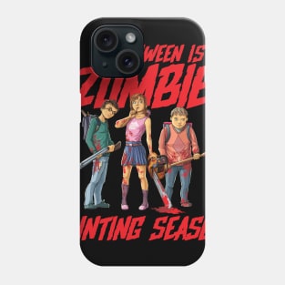 Halloween Is Zombie Hunting Season Phone Case