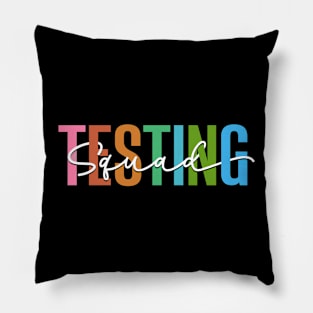 Testing Squad Testing team Pillow