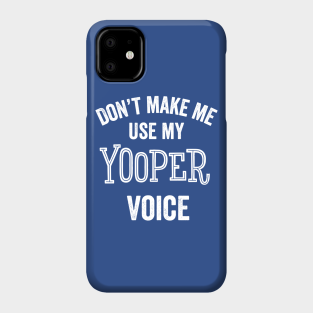 Yooper Phone Cases Iphone And Android Teepublic