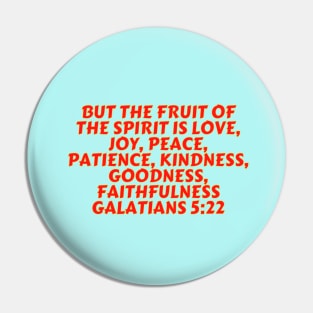 Bible Verse Galatians 5:22 Pin