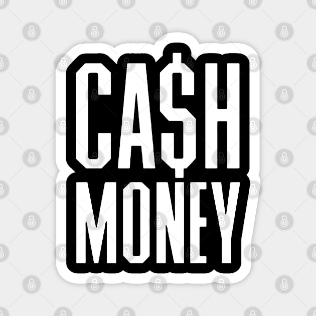 CASH MONEY Magnet by CrazyRich Bimasakti1'no11