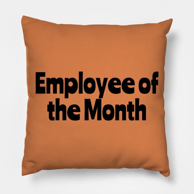 Employee of the month Pillow by Hammer905