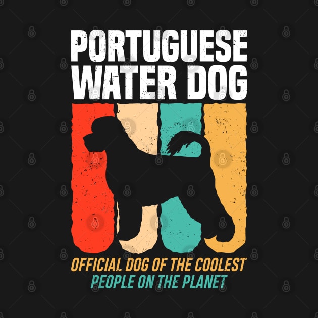 Official Dog Of The Coolest People Portuguese Water Dog by White Martian