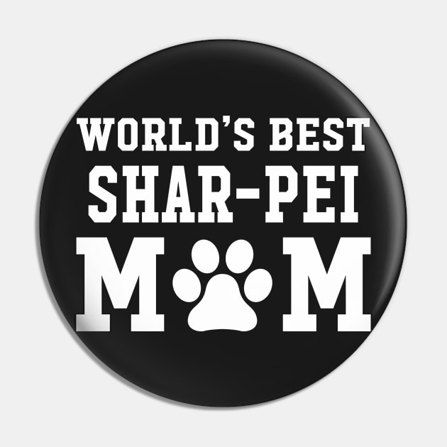 World’s Best Shar-Pei Mom Pin by xaviertodd