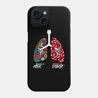 INHALE HOPE, EXHALE DOUBT Phone Case