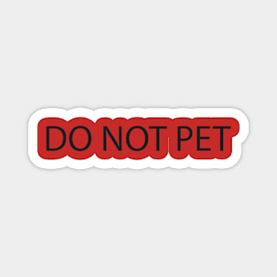 DO NOT PET Magnet