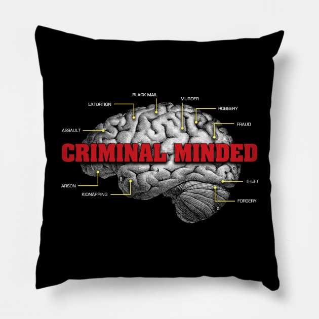 Criminal Minded Pillow by DIGABLETEEZ