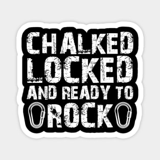 Climber - Chalked locked ready to rock Magnet