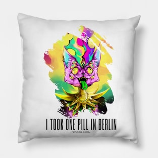 Techno cat - I took one pill in Berlin - Catsondrugs.com - rave, edm, festival, techno, trippy, music, 90s rave, psychedelic, party, trance, rave music, rave krispies, rave flyer Pillow