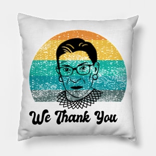 We Thank You RBG Ruther Bader Ginsburg Pillow