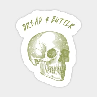 Bread & Butter – Grunge Skull Design Magnet