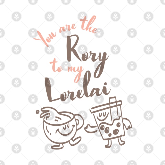 You are the Rory to my Lorelai by Stars Hollow Mercantile