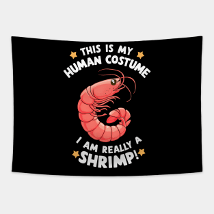 This is my Human Costume Funny Halloween Shrimp Tapestry