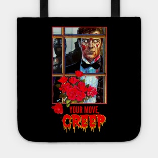 Your Move, Creep. Tote