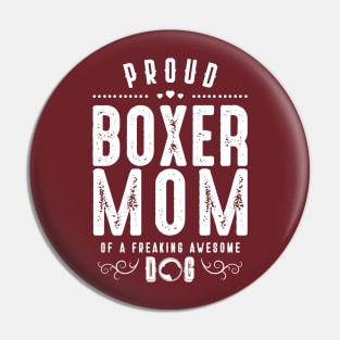 Womens Proud Boxer Mom - Dog Lover Funny Gift Pin