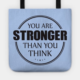 you are strong than you think Tote