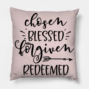 chosen blessed forgiven redeemed Pillow