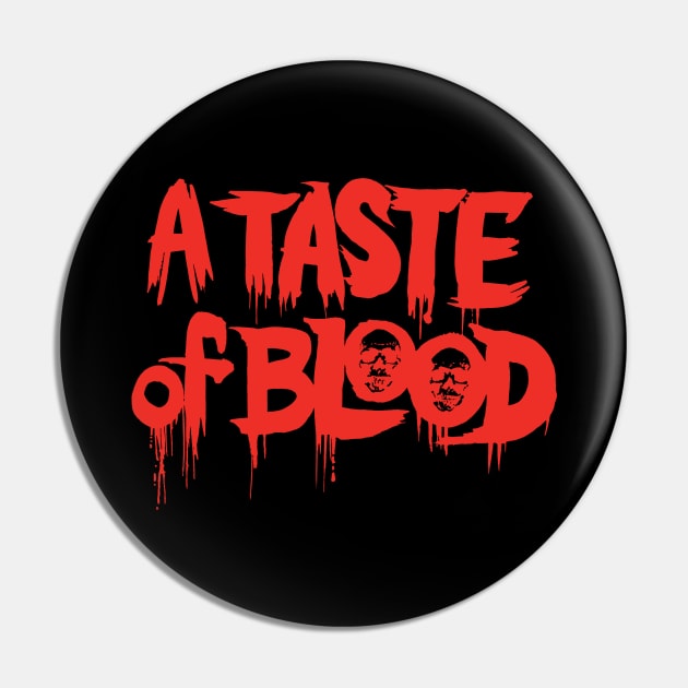 A Taste of Blood Pin by The Video Basement