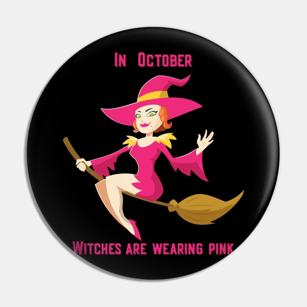 In October Witches Are Wearing Pink Pin by trendybestgift