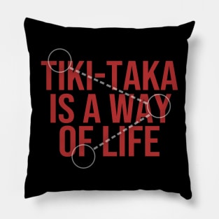 TIKI TAKA / WAY OF LIFE Pillow