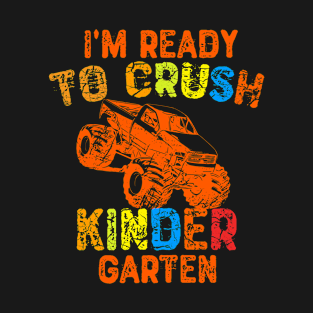 I'm Ready To Crush Kindergarten T-Shirt