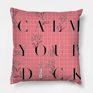 CALM YOUR D!CK Pillow