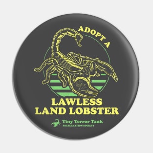 Adopt A Lawless Land Lobster Pin