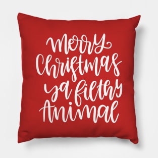 Merry Christmas Ya Filthy Animal v2 Pillow