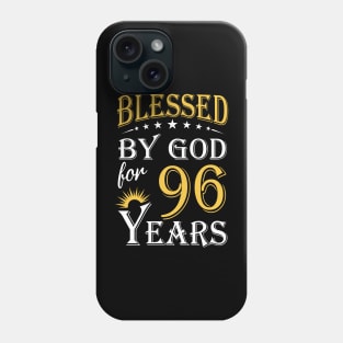 Blessed By God For 96 Years 96th Birthday Phone Case